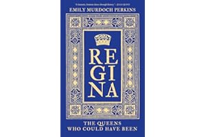 Regina: The Queens Who Could Have Been