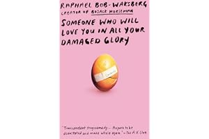 Someone Who Will Love You in All Your Damaged Glory: Stories