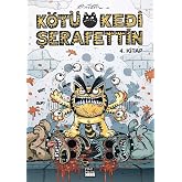 K&ouml;t&uuml; Kedi Şerafettin 4. Kitap