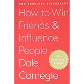 How to Win Friends AND Influence People by Dale Carnegie