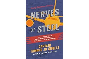 Nerves of Steel: The Incredible True Story of How One Woman Followed Her Dreams, Stayed True to Herself, and Saved 148 Lives
