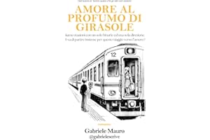 Amore al profumo di Girasole: Romanzo