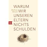 Warum wir unseren Eltern nichts schulden