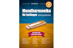 Mundharmonika für Anfänger: Spielanleitung und Liederbuch für diatonische Mundharmonika – Noten, Tabs und Mp3-CD mit Hör- und Mitspielversion: ... sowie Hör- und Mitspielversionen via QR-Codes