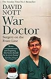 War Doctor: Surgery on the Front Line