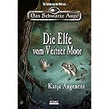 Die Elfe vom Veitner Moor: Ein Roman aus der Welt von Das Schwarze Auge