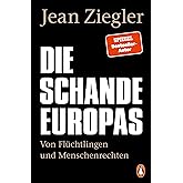 Die Schande Europas: Von Flüchtlingen und Menschenrechten
