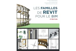Les familles de Revit pour le BIM: Préface d'Emmanuel Di Giacomo