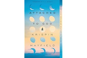 ATTACHED TO GOD SC: A Practical Guide to Deeper Spiritual Experience
