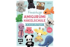 Flauschige Amigurumi-Häkelschule: 18 tierisch süße Projekte mit Flauschgarn häkeln | mit Video-Anleitungen
