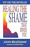 Healing the Shame That Binds You (Recovery Classics): Recovery Classics Edition
