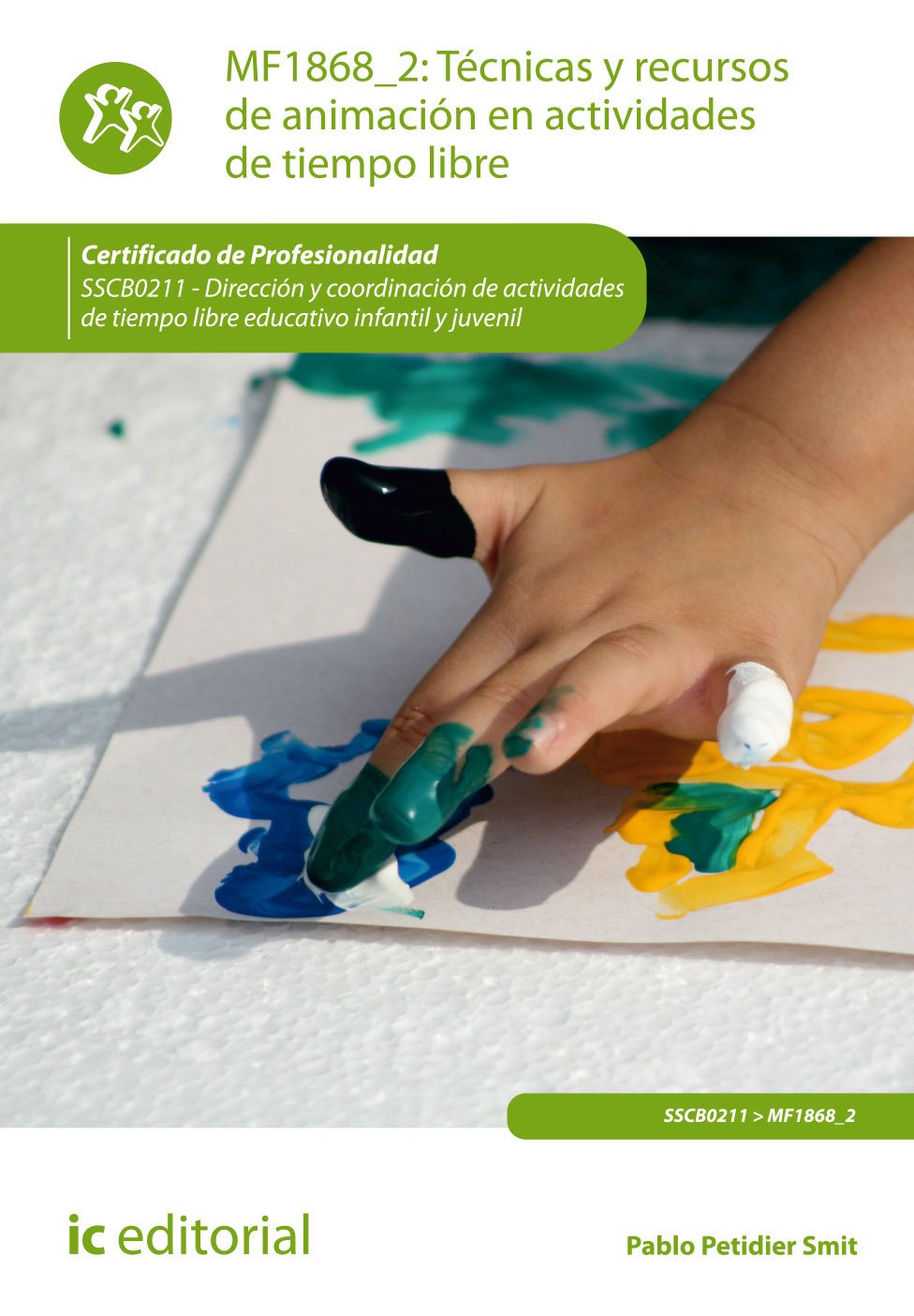 Técnicas y recursos de animación en actividades de tiempo libre. sscb0211 - dirección y coordinación de actividades de tiempo libre educativo infantil y juvenil