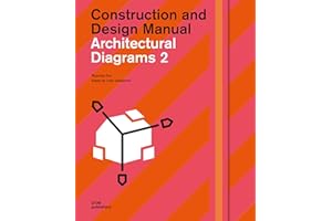Architectural Diagrams 2: Construction and Design Manual: Volume 2