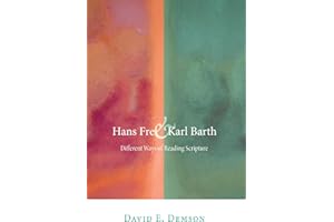 Hans Frei & Karl Barth: Different Ways of Reading Scripture