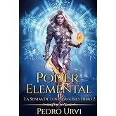 Poder Elemental: (La senda de los dragones, Libro 2)