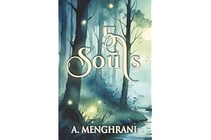 5 Souls: A Spiritual Journey through Forgiveness, Second Chances, Healing, and Growth