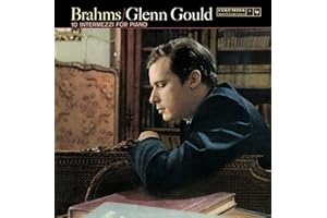 Glenn Gould Jubilee Edition: Brahms Zehn Intermezzi