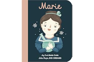 Marie Curie: My First Marie Curie: My First Marie Curie [BOARD BOOK]: 6 (Little People, Big Dreams)