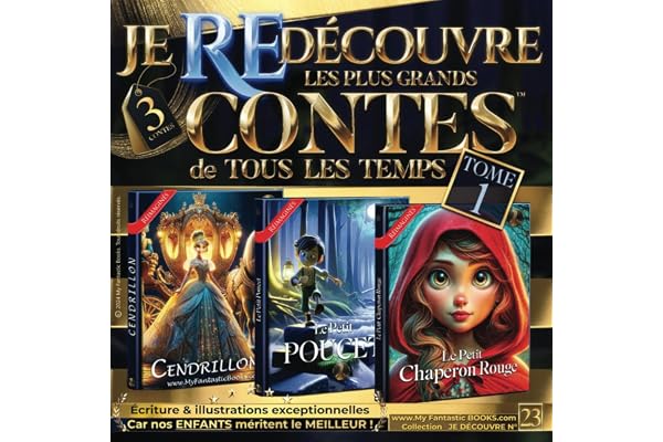 Je Redécouvre Les Plus Grands Contes De Tous Les Temps, Tome 1 : Cendrillon, Chaperon Rouge, La Belle Au Bois Dormant, Contes Réinventés Et Magiques!: ... Audio Offert Pour Éveiller L'Imagination!