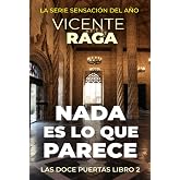 Nada es lo que parece: Las doce puertas parte II