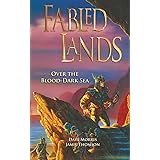 Over the Blood-Dark Sea: Volume 3 (Fabled Lands)
