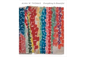 Alma W. Thomas: Everything Is Beautiful