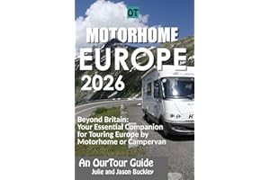 Motorhome Europe: Beyond Britain: Your Essential Travel Companion for Touring Europe by Motorhome or Campervan (Motorhome & Campervan Travel UK & Europe)