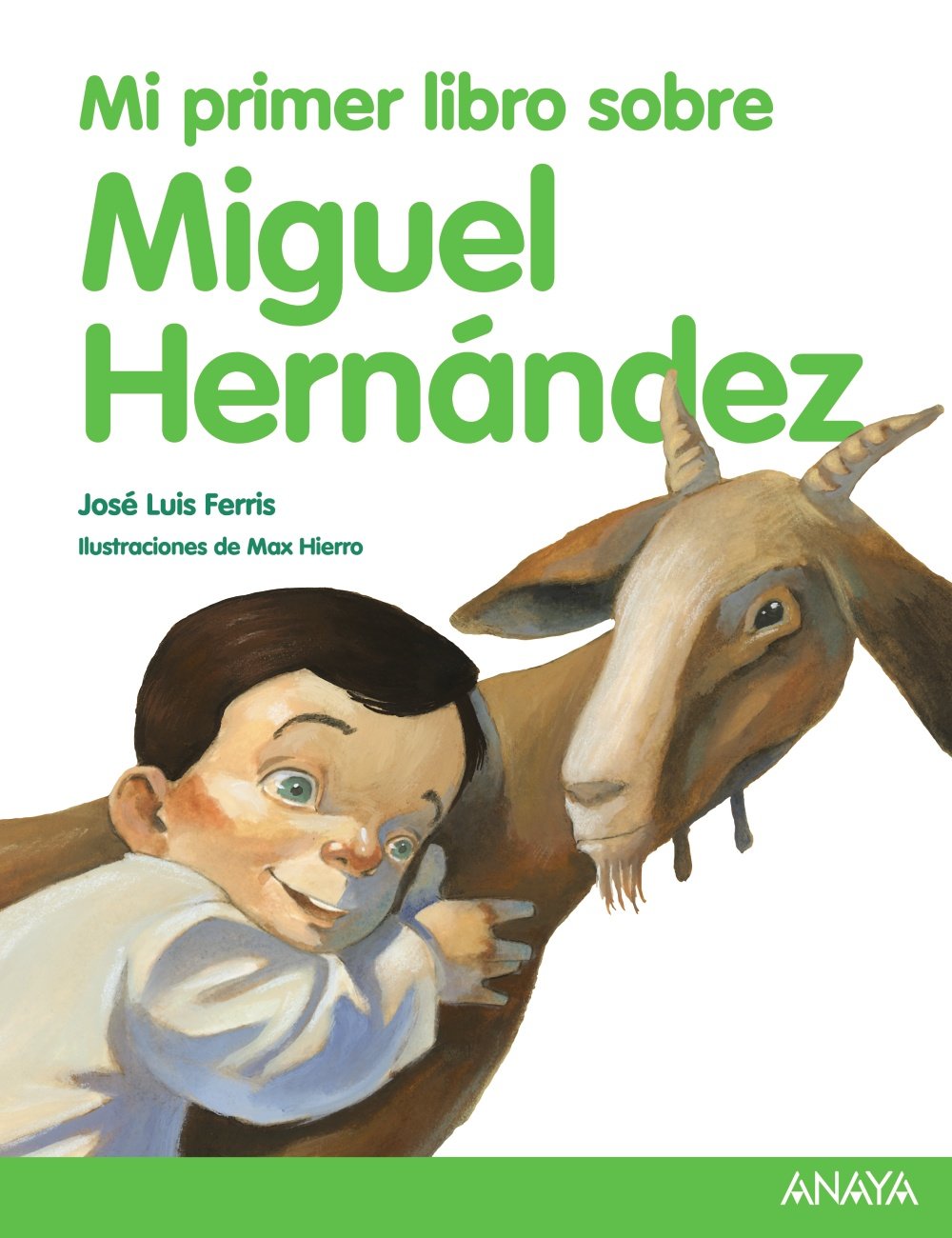 Mi primer libro sobre Miguel Hernández - Mi Primer Libro)