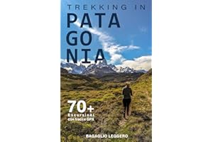 Trekking in Patagonia: 70+ escursioni tra Cile e Argentina con tracce GPX da scaricare