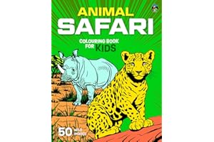 Animal Safari Colouring Book for Kids: 50 Amazing Colouring Pages of Lions, Elephants, Rhinos, Giraffes, Hippos and Other Wildlife for Boys and Girls Aged 5 and up (Colouring Books for Kids 5+)