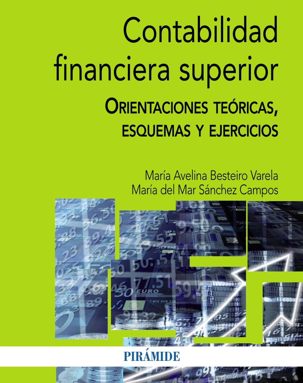 Contabilidad financiera superior: Orientaciones teóricas, esquemas y ejercicios
