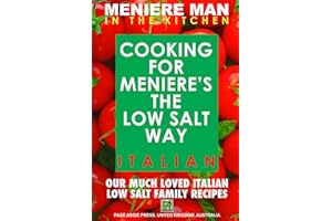 Meniere Man In The Kitchen. COOKING FOR MENIERE'S THE LOW SALT WAY. ITALIAN.: 2