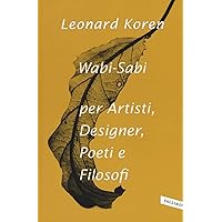 Wabi-sabi per artisti, designer, poeti e filosofi