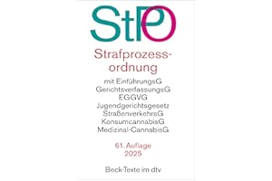 Strafprozessordnung: mit EGStPO sowie Auszügen aus Gerichtsverfassungsgesetz, EGGVG, Jugendgerichtsgesetz, Straßenverkehrsgesetz, ... EMRK und Grundgesetz (Beck-Texte im dtv)