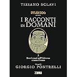 Dylan Dog presenta I racconti di domani. Brevi cenni sull'universo e tutto il resto (Vol. 3)