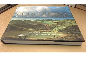 Planet Golf: Best Golf Courses Outside the USA: The Definitive Reference to Great Golf Courses Outside the United States of America [Idioma Inglés]