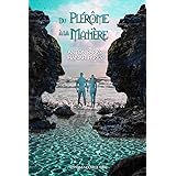 Du Plerome à la Matière