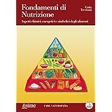 Fondamenti di nutrizione. Aspetti chimici, energetici e simbolici degli alimenti