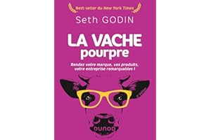 La vache pourpre - 2e éd.: Rendez votre marque, vos produits, votre entreprise remarquables !