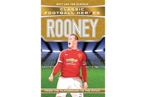 Rooney (Classic Football Heroes) - Collect Them All!: From the Playground to the Pitch