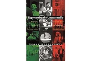 Representing the Unpresentable: Historical Images of National Reform from the Qajars to the Islamic Republic of Iran (Gender, Culture and Politics in the Middle East)