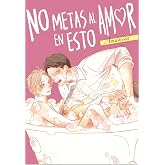 No metas al amor en esto