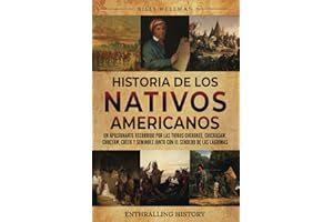 Historia de los nativos americanos: Un apasionante recorrido por las tribus Cherokee, Chickasaw, Choctaw, Creek y Seminole junto con el Sendero de las Lágrimas (Explorando el pasado)