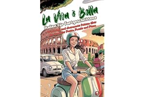 La Vita è Bella – Italien für Fortgeschrittene: 111 schräge und charmante Fakten über das Land der Pasta, Poesie und Pizza