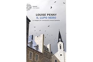 Il lupo nero. Le indagini del commissario Armand Gamache
