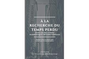 À la recherche du temps perdu dans les relations économiques internationales