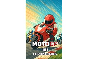 101 CURIOSIDADES MOTOGP: Increíbles y Sorprendentes Acontecimientos