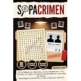 SOPACRIMEN: 80 cr&iacute;menes por resolver, un solo detective &mdash; t&uacute;. El arma, el lugar y el motivo se esconden en cada sopa de letra