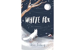 White Fox: a magical, illustrated animal story for fans of The Last Bear: 1 (The White Fox)