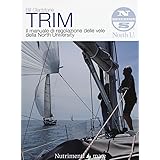 Trim. Il manuale di regolazione delle vele della North University. Nuova ediz.